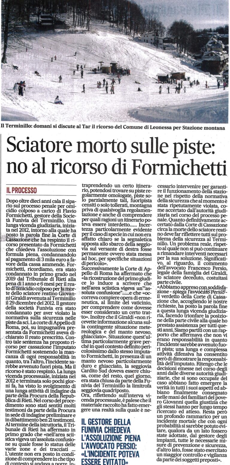 INCIDENTE MORTALE SUGLI SCI: La Corte di Cassazione decide sull’omicidio colposo a carico del gestore degli impianti.                             Verdetto accolto con favore dall’Avv. Francesco Persio, difensore dei parenti  della vittima costituiti parte civile.